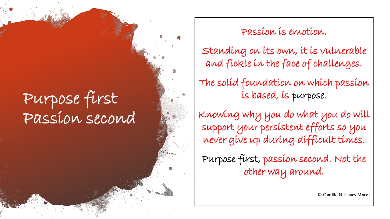 Purpose first, passion second